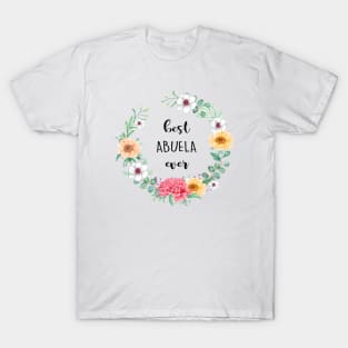 Best Abuela Ever, gift for grandma T-Shirt